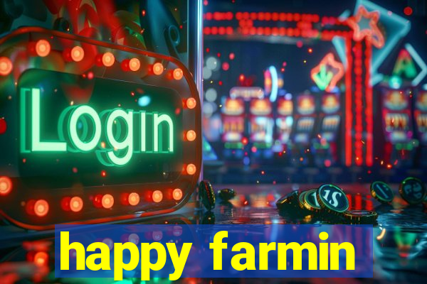 happy farmin